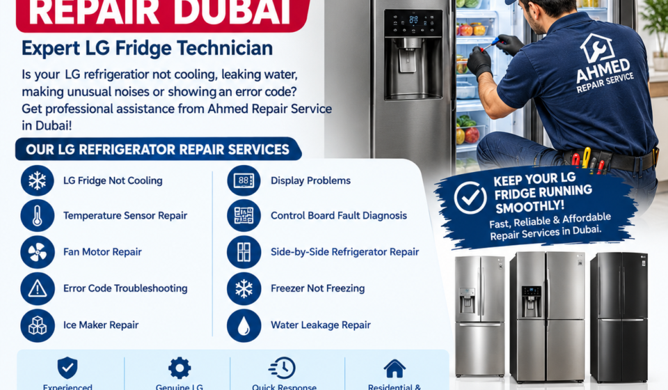 LG Refrigerator Repair Dubai – Expert LG Fridge Technician